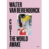 KNYGA Walter Van Beirendonck Cut the World Awake