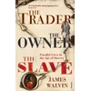 KNYGA Walvin James Trader, The Owner, The Slave