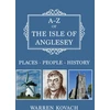 KNYGA Warren Kovach A-Z of the Isle of Anglesey, Places-People-History