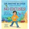 KNYGA Wayne W Dyer No Excuses!
