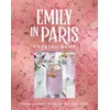 KNYGA Weldon Weldon Owen Official Emily in Paris Cocktail Book, Glamorous Mixed Drinks for Any Time of Day