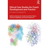 KNYGA Wendy Ann Smith Ethical Case Studies for Coach Development and Practice