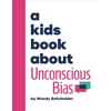 KNYGA Wendy Batchelder A Kids Book About Unconscious Bias
