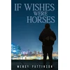 KNYGA Wendy Pattinson If Wishes Were Horses