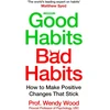 KNYGA Wendy Wood Good Habits, Bad Habits, How to Make Positive Changes That Stick