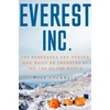 KNYGA Will Cockrell Everest, Inc., The Renegades and Rogues Who Built an Industry at the Top of the World