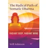 KNYGA Will Johnson The Radical Path of Somatic Dharma