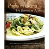 KNYGA William Dello Russo Puglia in Cucina: The Flavours of Apulia, 80 Ricette Della Tradizione (e Non) - 80 Traditional a Non-Traditional Recipes