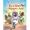 KNYGA William H Mcraven Be a Hero with Skipper the Seal