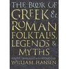KNYGA William Hansen Book of Greek and Roman Folktales, Legends, and Myths