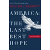 KNYGA William J Bennett America–The Last Best Hope (One-Volume Edition)