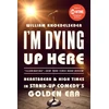 KNYGA William Knoedelseder I'm Dying Up Here