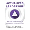KNYGA William L Sparks Actualized Leadership