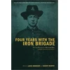 KNYGA William R Ray Four Years With The Iron Brigade