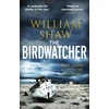 KNYGA William Shaw Birdwatcher, a dark, intelligent thriller from a modern crime master