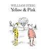KNYGA William Steig Geltona &amp; Rožinė