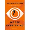 KNYGA William Sutcliffe We See Everything