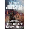 KNYGA William W Johnstone Bullet Stops Here