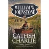 KNYGA William W Johnstone Catfish Charlie