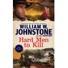 KNYGA William W Johnstone Hard Men to Kill
