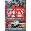 KNYGA William Wolf Hitler's and Hirohito's 'Kamikaze' Flying Bombs
