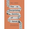 KNYGA Williams Peter J Surprising Genius of Jesus