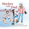 KNYGA Willie Sellars Hockey with Dad