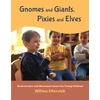 KNYGA Wilma Ellersiek Gnomes and Giants, Pixies and Elves