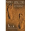 KNYGA Wole Soyinka Isara, A Voyage Around Essay