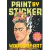 KNYGA Workman Publishing Publishing Workman Paint by Sticker: Works of Art: Re-create 12 Iconic Masterpieces One Sticker at a Time!