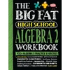KNYGA Workman Publishing The Big Fat High School Algebra 2 Workbook