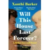 KNYGA Xanthi Barker Will This House Last Forever?