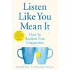 KNYGA Ximena Vengoechea Listen Like You Mean It, How to Reclaim True Connection