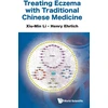 KNYGA Xiu Min Li Treating Eczema With Traditional Chinese Medicine