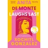 KNYGA Xochitl Gonzalez Anita de Monte Laughs Last