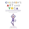 KNYGA Yael Calhoun Children's Art and Yoga for Autism and Diverse Abilities, Improve Body Awareness, Sensory Integration, and Emotional Regulation