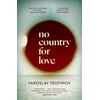 KNYGA Yaroslav Trofimov No Country for Love