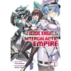 KNYGA Yomu Mishima I'm the Heroic Knight of an Intergalactic Empire! (Light Novel) Vol. 1