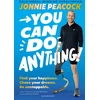 KNYGA You Can Do Anything!, Find your happiness. Chase your dreams. Be unstoppable. By auksinis-medal-winning Paralympian Jonnie Peacock