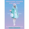 KNYGA Yuniya Kawamura Fashioning Japanese Subcultures