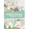 KNYGA Yvonne Holzl Singh Homemade Vegan Cheese, Yoghurt and Milk