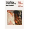 KNYGA Zahi Zalloua Fanon, Zizek, and the Violence of Resistance