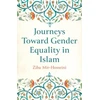 KNYGA Ziba Mir Hosseini Journeys Toward Gender Equality in Islam