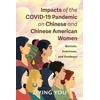 KNYGA Ziying You Impacts of the COVID-19 Pandemic on Chinese and Chinese American Women