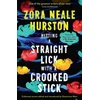 KNYGA Zora Neale Hurston Hitting a Straight Lick with a Crooked Stick