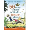KNYGA A A Milne Winnie the Pooh: 50 Things to Make the World a Better Place