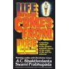 KNYGA A. C. Bhaktivedanta Swami Srila Prabhupada Life Comes from Life