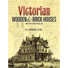 KNYGA A. J. Bicknell & Co. Victorian Wooden and Brick Houses with Details