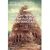 KNYGA A James Mcadams Far-Right Newspeak and the Future of Liberal Democracy