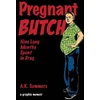 KNYGA A K Summers Pregnant Butch